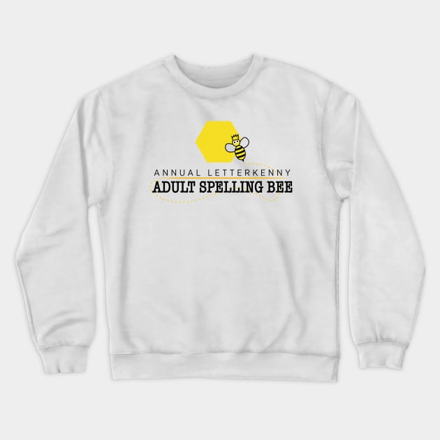 Annual Letterkenny Adult Spelling Bee Crewneck Sweatshirt by rt-shirts